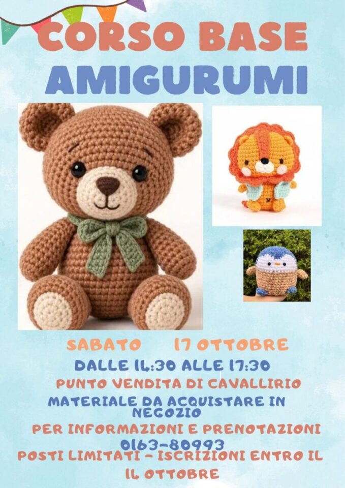 Volantino del Corso base Amigurumi: sabato 17 ottobre dalle 14:30 alle 17:30 al punto vendita di Cavallirio, iscrizioni entro il 14 ottobre al numero 0163 80993